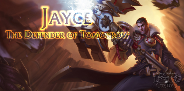 Rivelato Jayce, the Defender of TomorrowJayce, the Defender of Tomorrow